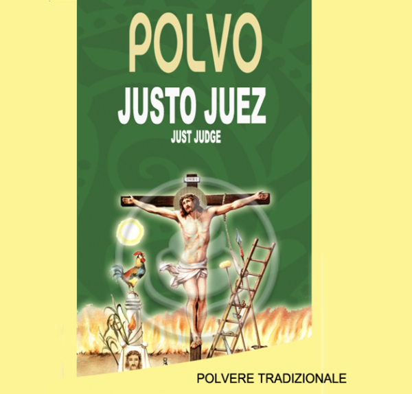 POLVERE JUSTO JUEZ - JUST JUDGE POWDER