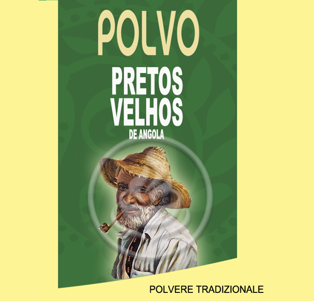 PRETOS VELHOS - POLVERE PRETOS VELHOS - POLVERE