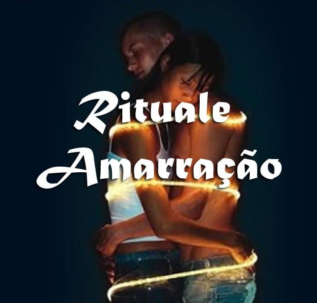 Great ritual of AMARRAÇÃO Great ritual of AMARRAÇÃO