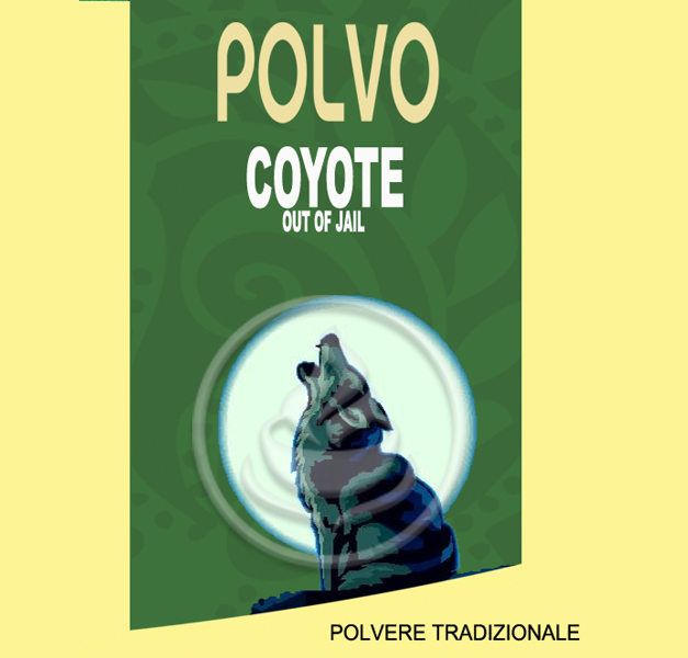 POLVERE OUT OF JAIL - COYOTE POLVERE OUT OF JAIL - COYOTE
