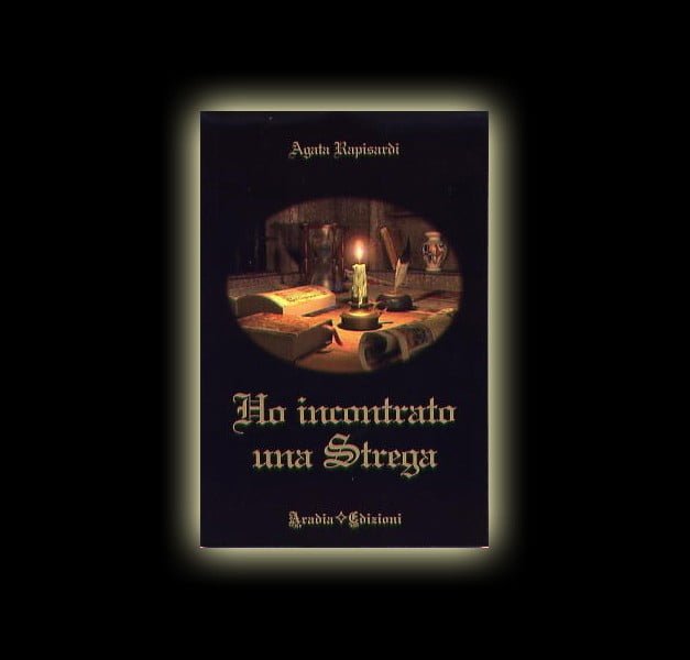 HO INCONTRATO UNA STREGA (I met a witch) - AUTHOR AGATA RAPISARDI HO INCONTRATO UNA STREGA (I met a witch) - AUTHOR AGATA RAPISARDI
