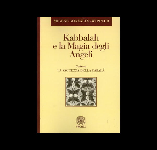 M. Gonzales Wippler - Kabbalah e la Magia degli angeli