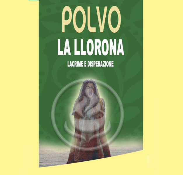 POLVERE LA LLORONA