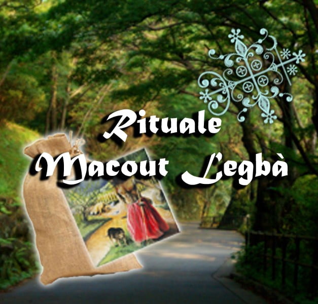 MACOUT LEGBA RITUAL MACOUT LEGBA RITUAL