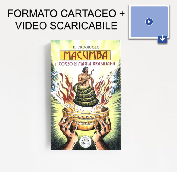 Corso di Macumba I° Edizione - PAGINE 132 -Testo completo + Video durata 135 minuti