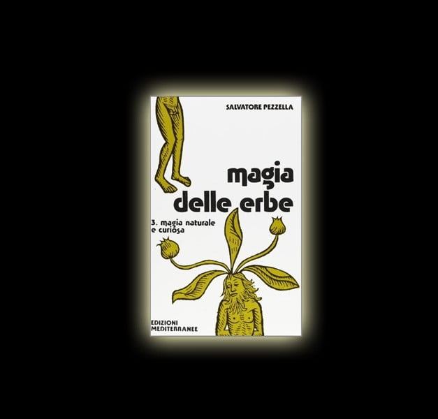 MAGIA DELLE ERBE VOLUME III (SALVATORE PEZZELLA) MAGIA DELLE ERBE VOLUME III (SALVATORE PEZZELLA)