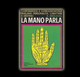 LA MANO PARLA - CHIROMANZIA E CHIROGNOMONIA