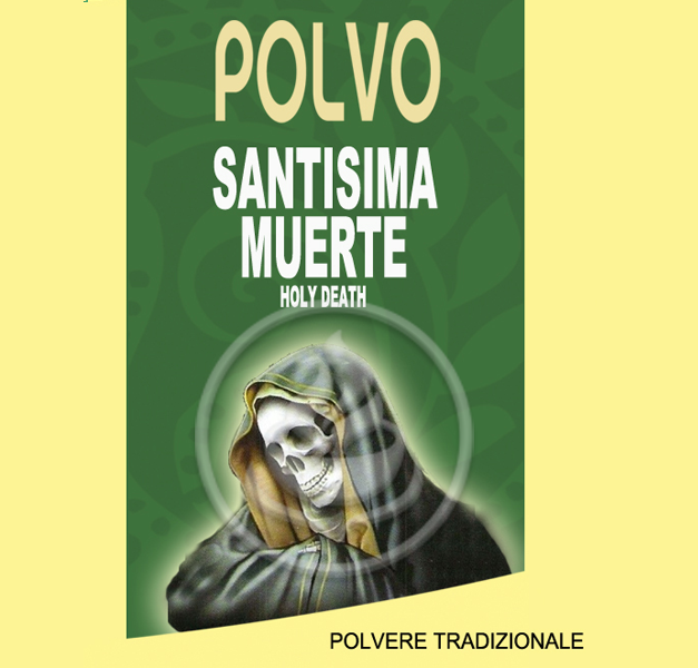 POLVERE SANTISIMA MUERTE - HOLY DEATH POWDER POLVERE SANTISIMA MUERTE - HOLY DEATH POWDER