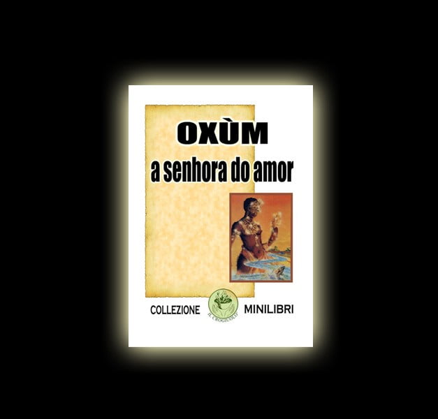 COLLEZIONE MINILIBRO OXUM - ***VERSIONE EBOOK*** COLLEZIONE MINILIBRO OXUM - ***VERSIONE EBOOK***