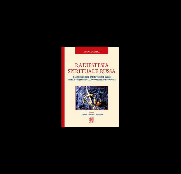 RADIESTESIA SPIRITUALE RUSSA RADIESTESIA SPIRITUALE RUSSA