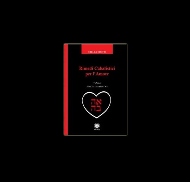 RIMEDI CABALISTICI PER L'AMORE di Stella Noctis RIMEDI CABALISTICI PER L'AMORE di Stella Noctis