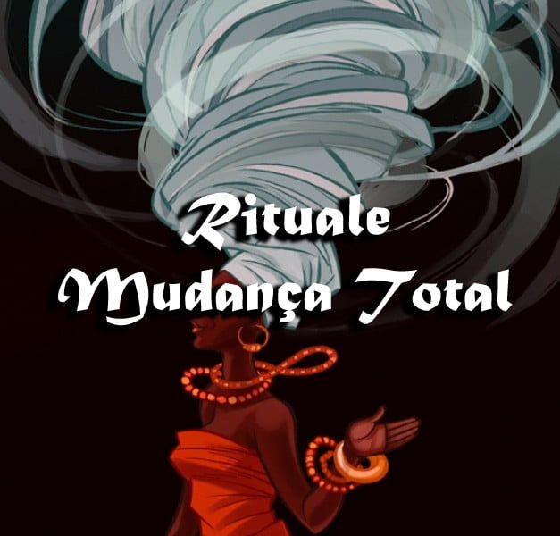 IANSA MUDANCA TOTAL RITUAL IANSA MUDANCA TOTAL RITUAL