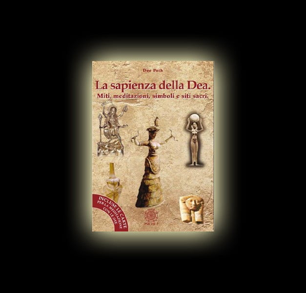 LA SAPIENZA DELLA DEA - MITI, MEDITAZIONI, SIMBOLI E SITI SACRI - MAZZO DI CARTE INCLUSO LA SAPIENZA DELLA DEA - MITI, MEDITAZIONI, SIMBOLI E SITI SACRI - MAZZO DI CARTE INCLUSO
