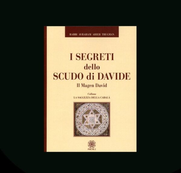 I SEGRETI DELLO SCUDO DI DAVIDE - Rabbi Avraham Arieh Trugman