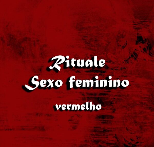 RITUALE SEXO FEMININO VERMELHO