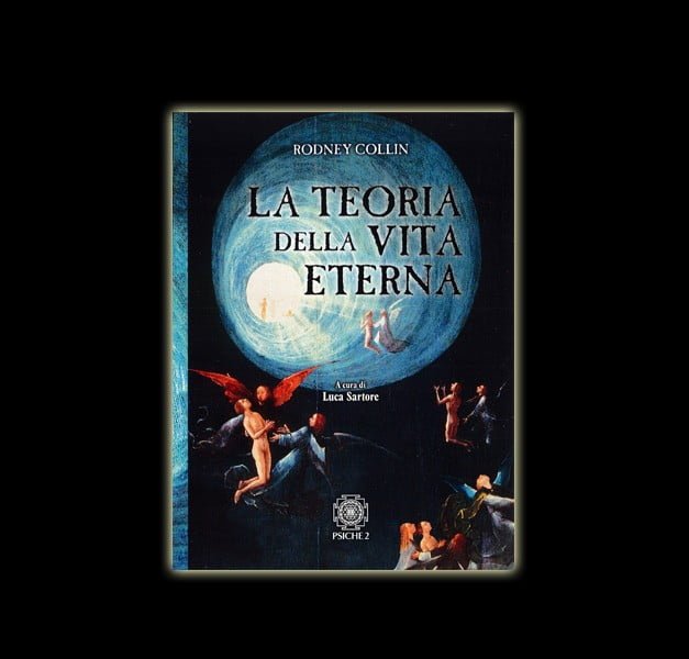 LA TEORIA DELLA VITA ETERNA di Rodney Collin LA TEORIA DELLA VITA ETERNA di Rodney Collin