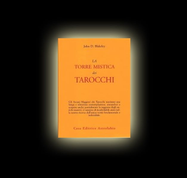 LA TORRE MISTICA DEI TAROCCHI - John D. Blakeley