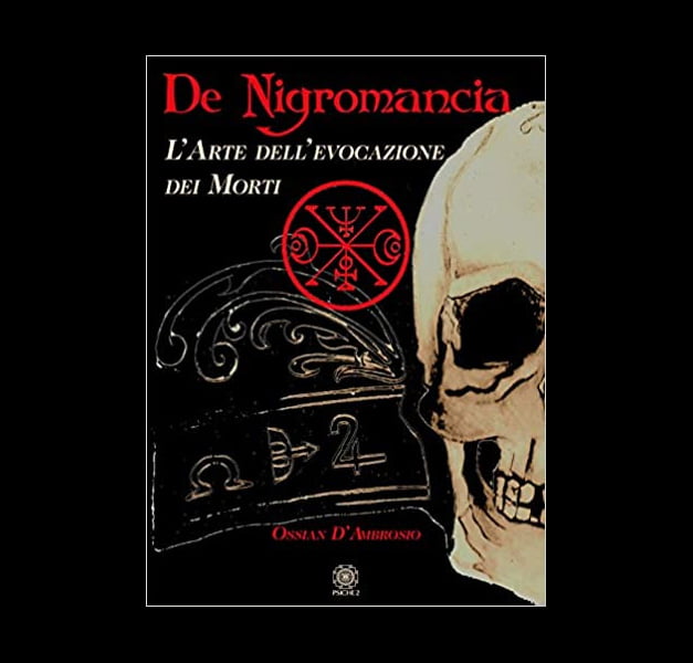 DE NIGROMANCIA - l'arte dell'evocazione dei morti DE NIGROMANCIA - l'arte dell'evocazione dei morti