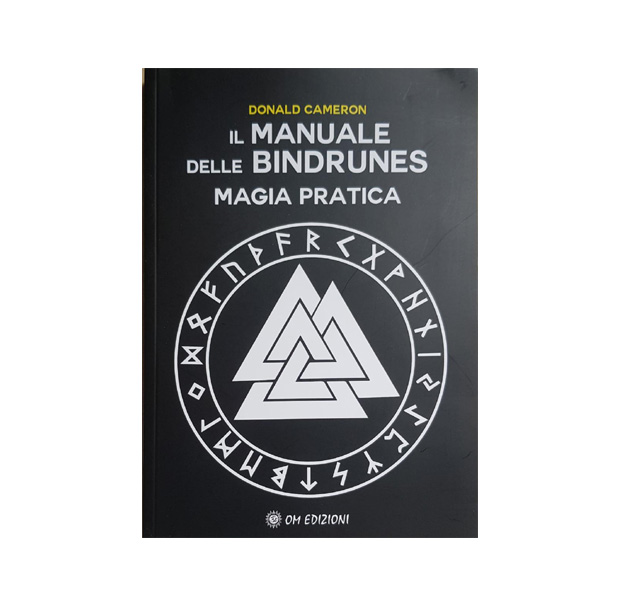 IL MANUALE DELLE BINDRUNES - MAGIA PRATICA IL MANUALE DELLE BINDRUNES - MAGIA PRATICA