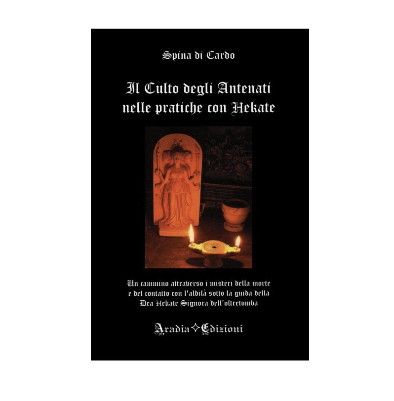 IL CULTO DEGLI ANTENATI NELLE PRATICHE CON HECATE